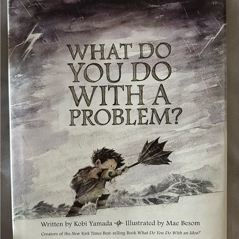 What Do You Do With a Problem? by - Illustrated Children's Book